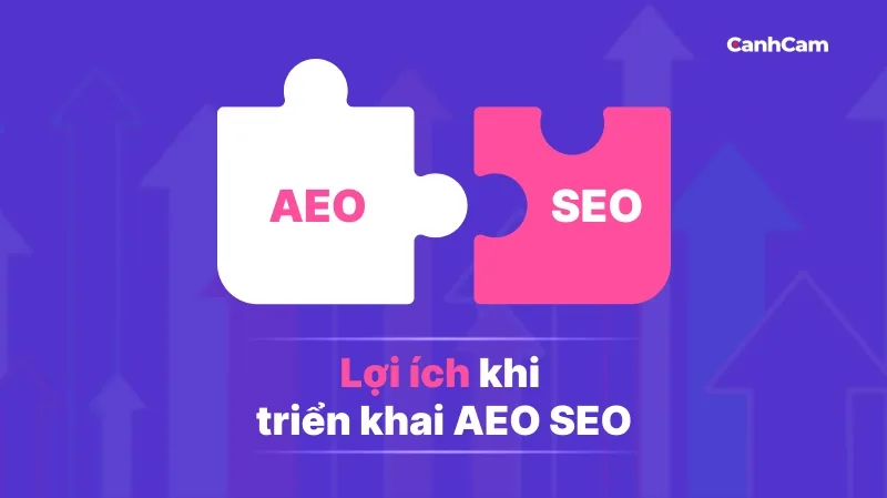 Lợi ích khi triển khai AEO SEO