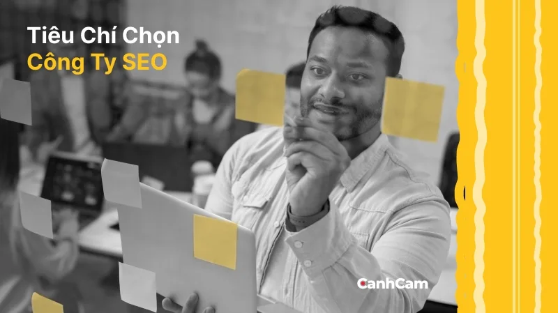 Tiêu chí lựa chọn công ty dịch vụ SEO