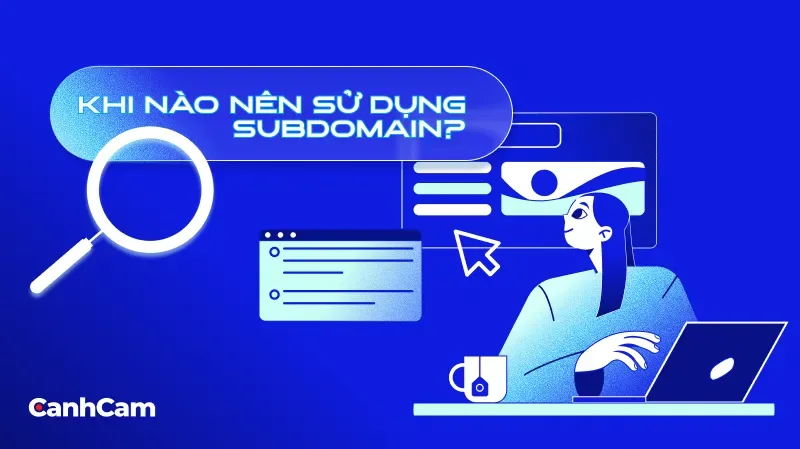 khi nào nên sử dụng Subdomain