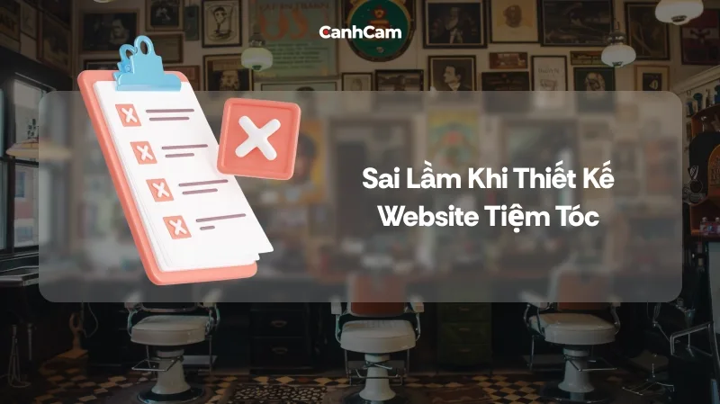 Các sai lầm cần tránh khi thiết kế website barber shop, hair salon