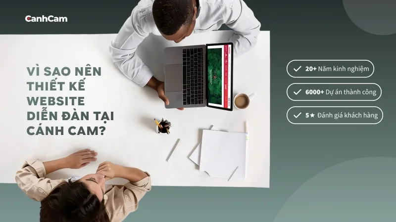 Vì sao nên thiết kế website diễn đàn tại Cánh Cam