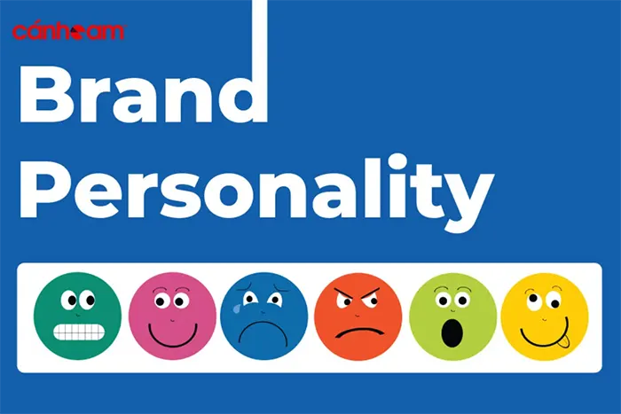 Brand personality là gì? Lợi ích của cá tính thương hiệu đối với doanh nghiệp là gì