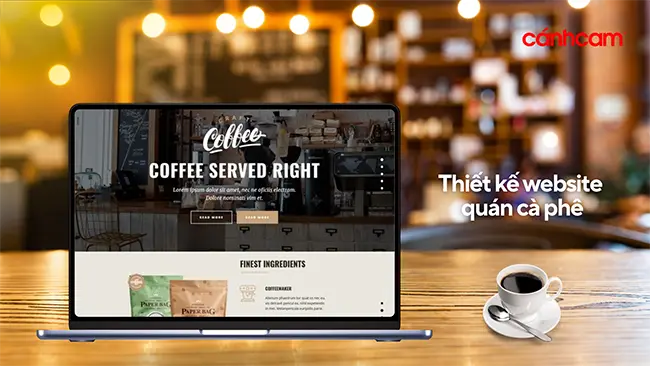 thiết kế website quán cà phê, thiết kế website quán cafe, thiết kế web bán cà phê, thiết kế trang web quán cafe, làm website quán caphe
