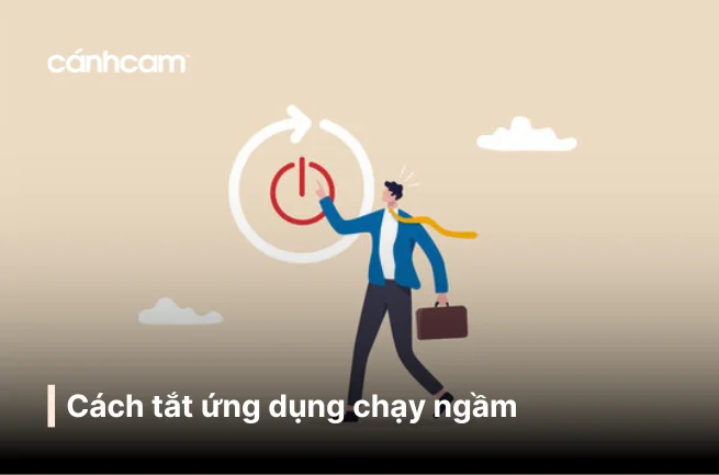 cách tắt ứng dụng chạy ngầm