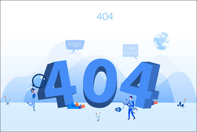 Lỗi 404 - trường hợp gián đoạn thường gặp khi truy cập các website