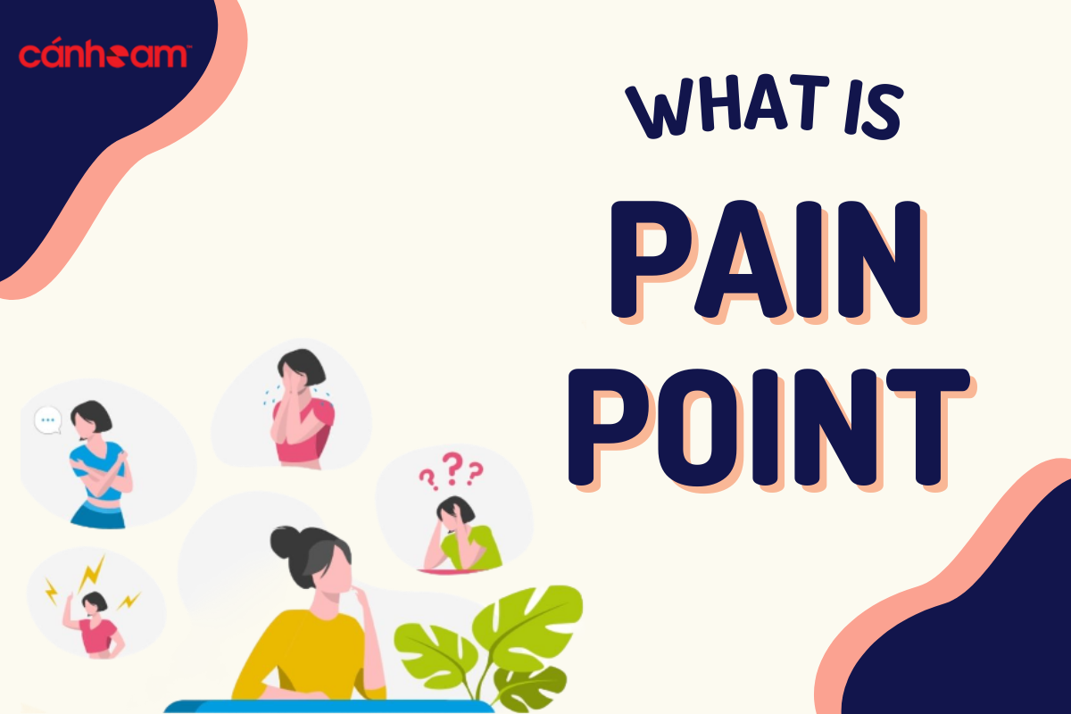 Pain Point trong marketing là gì?