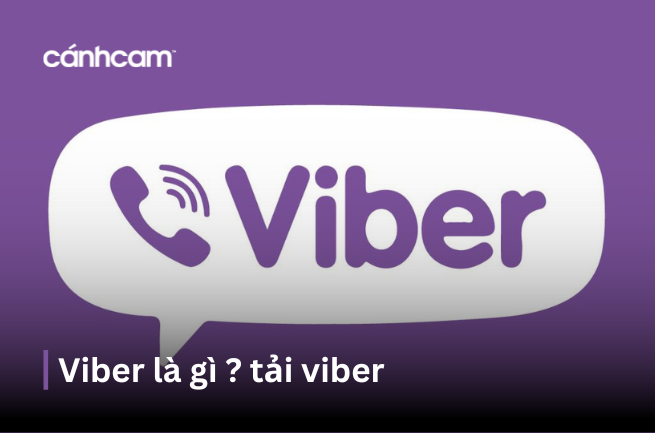Viber là gì ? Tải Viber mới nhất Viber là gì ? Tải Viber mới nhất