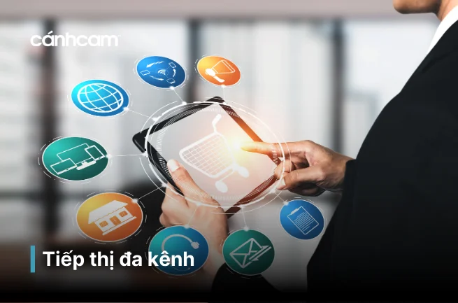 Tiếp thị đa kênh là gì ? Cách tiếp thị đa kênh hiệu quả Tiếp thị đa kênh là gì ? Cách tiếp thị đa kênh hiệu quả