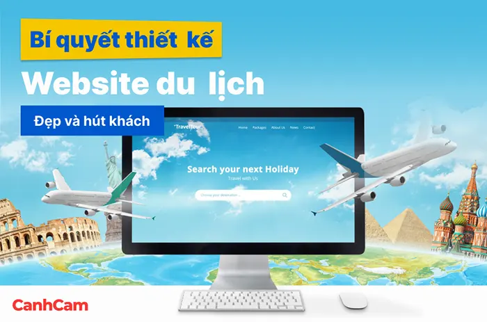 Tiêu chí để thiết kế website du lịch đẹp và chuyên nghiệp Tiêu chí để thiết kế website du lịch đẹp và chuyên nghiệp