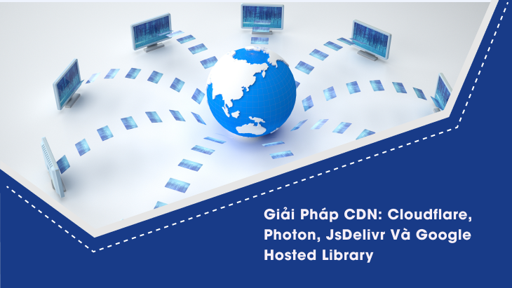 Gợi ý các dịch vụ CDN