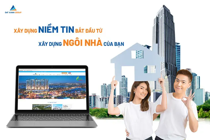 ĐẤT XANH GROUP – NIỀM TIN BẮT ĐẦU TỪ TẠO DỰNG NGÔI NHÀ CỦA BẠN