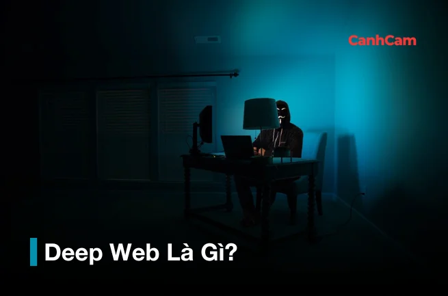 Deep Web là gì? Deep Web là gì?