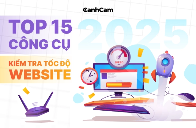 Top 15 công cụ kiểm tra tốc độ website tốt nhất 2025