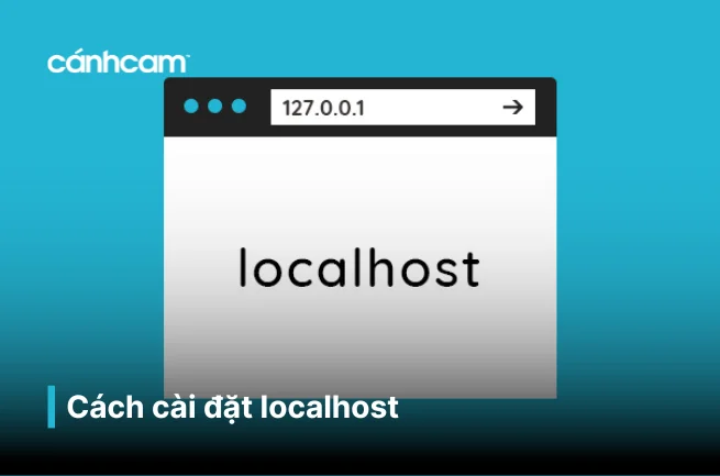 Localhost là gì ? Cách cài đặt localhost Localhost là gì ? Cách cài đặt localhost