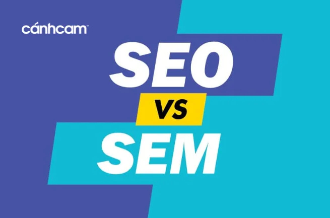 SEM là gì? SEO và SEM khác nhau gì? SEM là gì? SEO và SEM khác nhau gì?