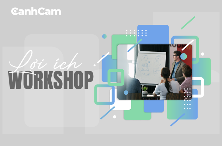 Lợi ích khi tham gia workshop