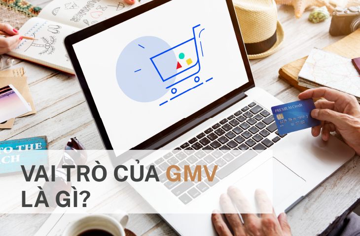 Vai trò của GMV trong thương mại điện tử