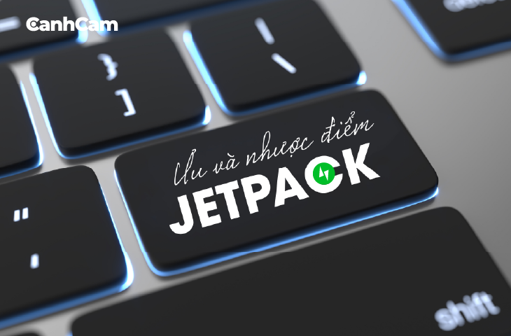Ưu và nhược điểm của Jetpack
