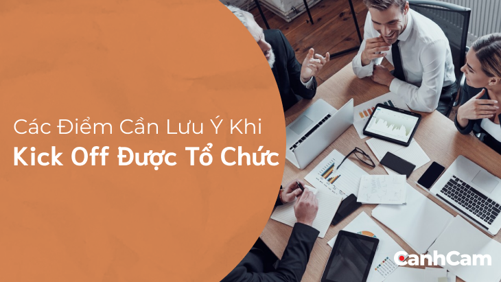 Những điều cần lưu ý khi kick off được tổ chức