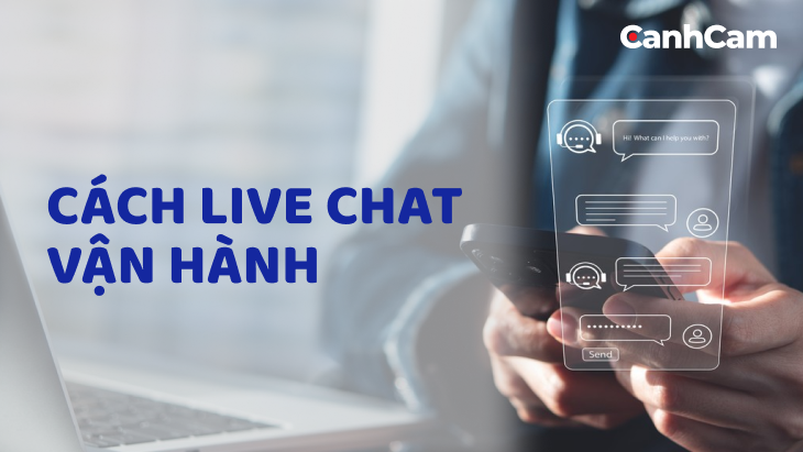 Cách thức Live chat hoạt động như thế nào?