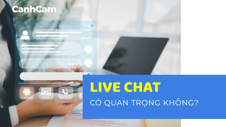 Live chat có quan trọng không?