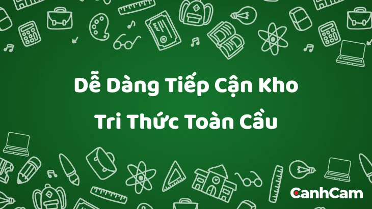 Dễ dàng tiếp cận kho tri thức toàn cầu
