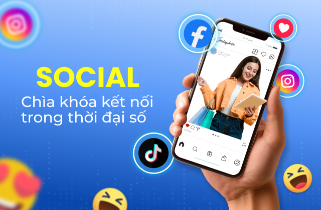 Social là gì? Các nền tảng Social phổ biến ở Việt Nam Social là gì? Các nền tảng Social phổ biến ở Việt Nam