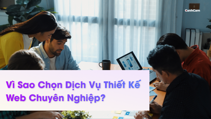 Tại sao nên lựa chọn dịch vụ của các công ty thiết kế web chuyên nghiệp