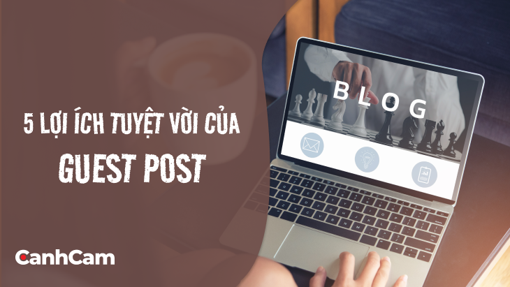 Lợi ích của Guest Post là gì?