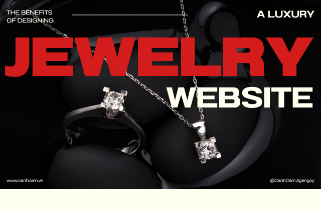 The Benefits of Designing a Luxury Jewelry Website: A Complete Guide from A to Z