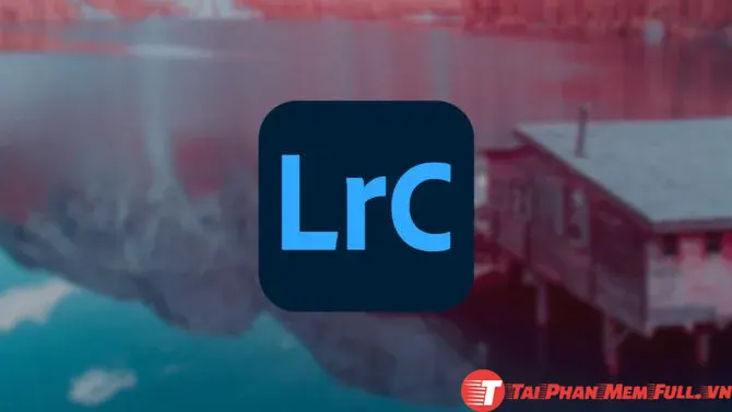 Tải Adobe Lightroom Classic 2021 Full Crack – Chi Tiết Từng Bước Cài Đặt