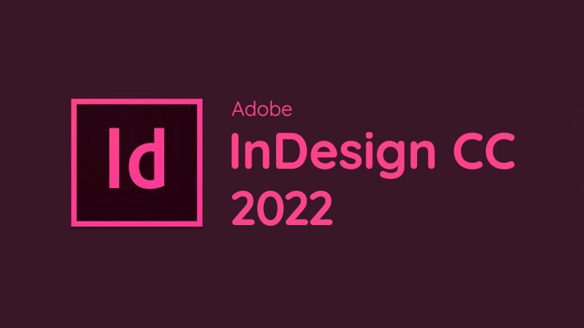 CÁCH TẢI ADOBE INDESIGN CC 2022 FULL CRACK