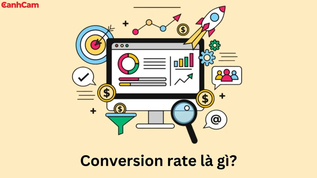 Giới thiệu Conversion Rate là gì