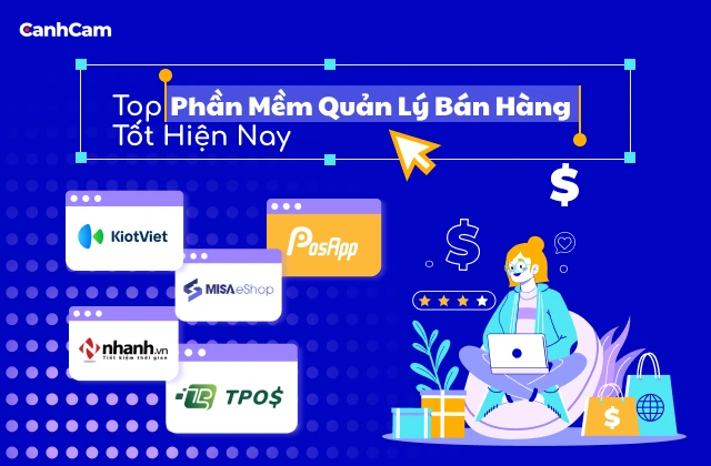 Top Phần Mềm Quản Lý Bán Hàng Tốt Hiện Nay