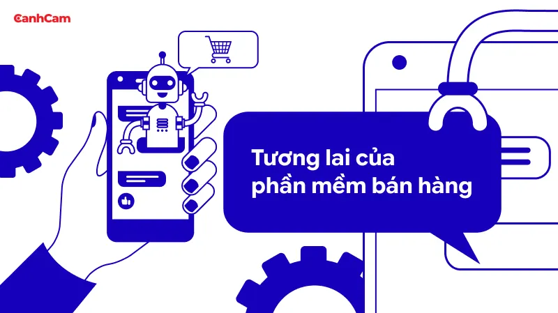 Tương lai của phần mềm bán hàng trong những năm tới