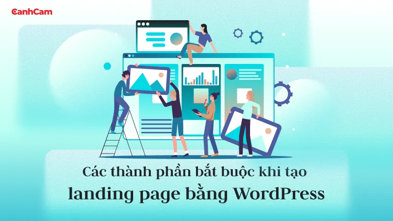 Các thành phần bắt buộc khi tạo landing page bằng WordPress