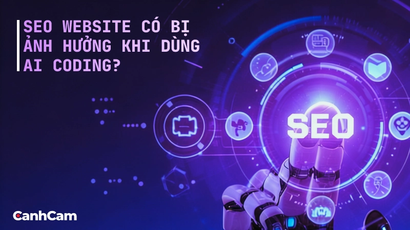SEO Website Có Bị Ảnh Hưởng Khi Dùng AI Coding