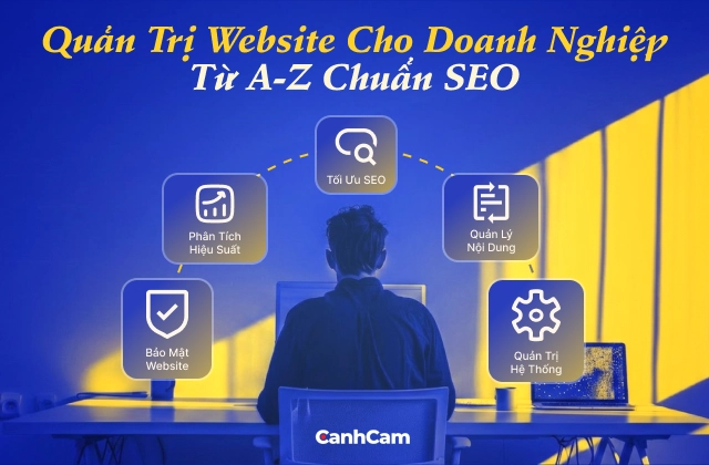 Hướng Dẫn Quản Trị Website Cho Doanh Nghiệp Từ A-Z Chuẩn SEO