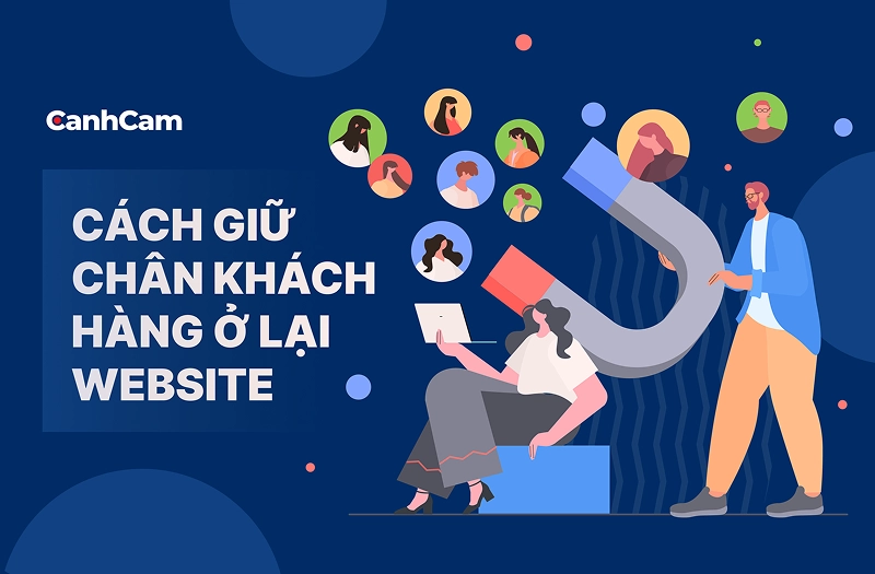 cách giữ chân khách hàng ở lại website