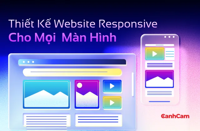 Thiết Kế Website Responsive Cho Mọi Kích Thước Màn Hình