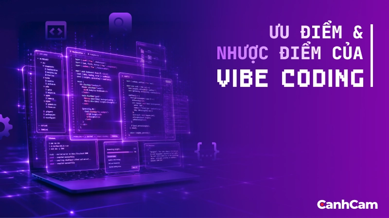 Ưu Điểm Và Nhược Điểm Của Vibe Coding
