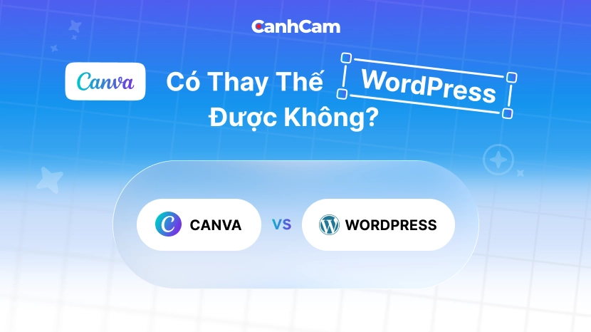Canva Có Thay Thế WordPress Và Các Nền Tảng Thiết Kế Website Khác Không