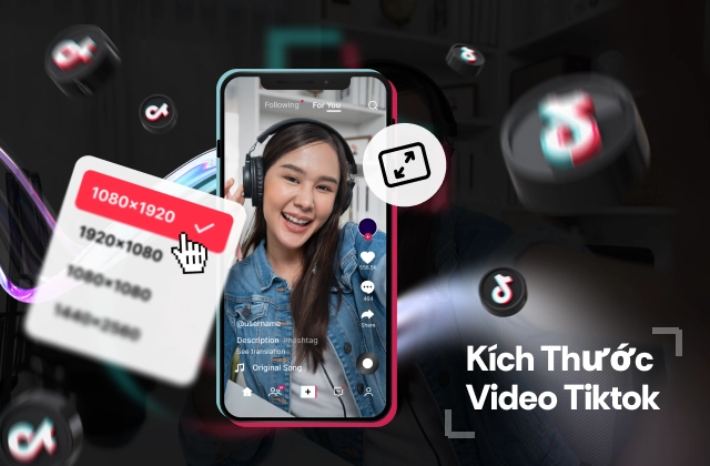 Các kích thước video TikTok chuẩn cho nhà sáng tạo và quảng cáo