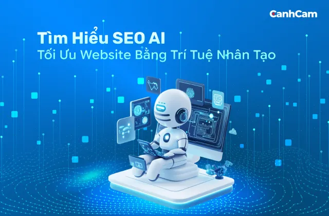 Tìm Hiểu SEO AI Là Gì? Tối Ưu Website Bằng Trí Tuệ Nhân Tạo