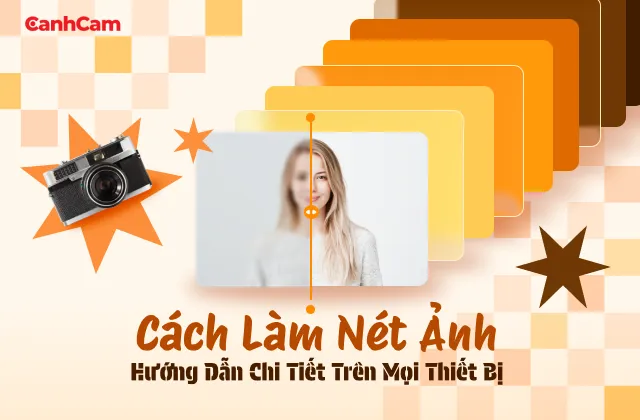 Cách Làm Nét Ảnh: Hướng Dẫn Chi Tiết Trên Mọi Thiết Bị
