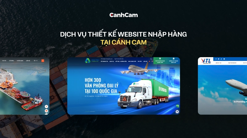 Dịch vụ thiết kế website nhập hàng chuyên nghiệp tại Cánh Cam Agency