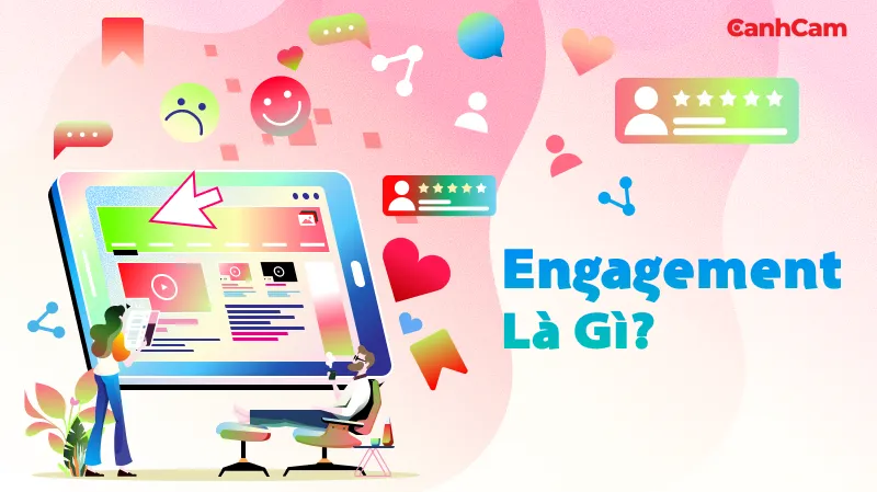 Tìm hiểu Engagement là gì?