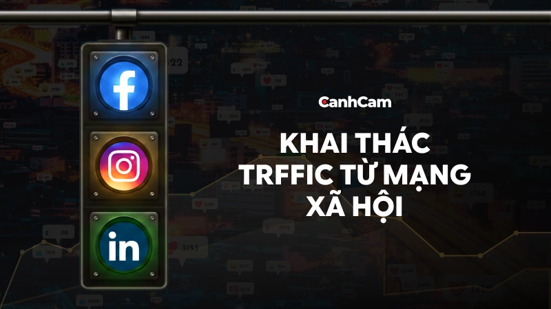 Khai thác mạng xã hội để thu hút lượng truy cập đa kênh