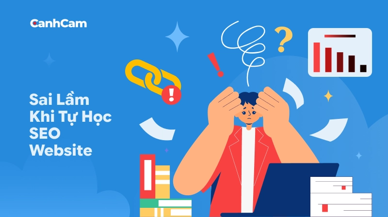 Những sai lầm phổ biến cần tránh khi tự học cách SEO website