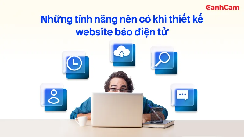 Những tính năng nâng cao nên tích hợp khi thiết kế website báo điện tử